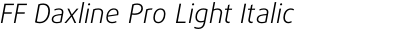 FF Daxline Pro Light Italic